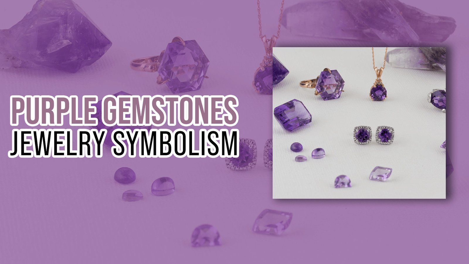 Purple Gemstones Jewelry Symbolism