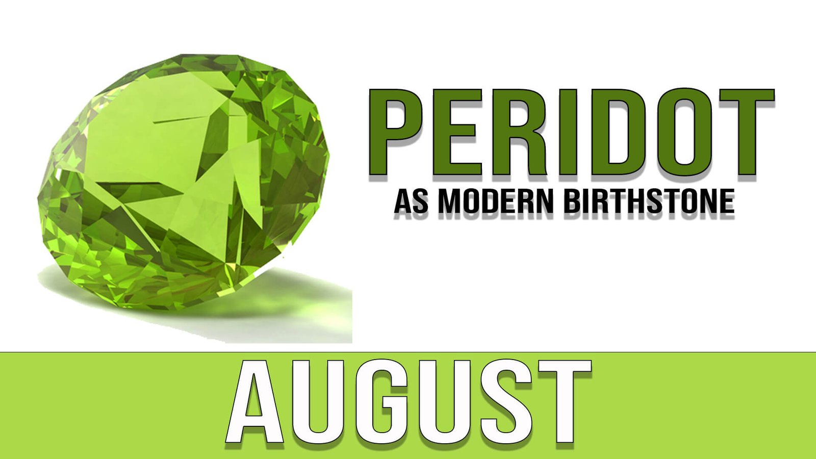 August ( Peridot as Modern Birthstone)