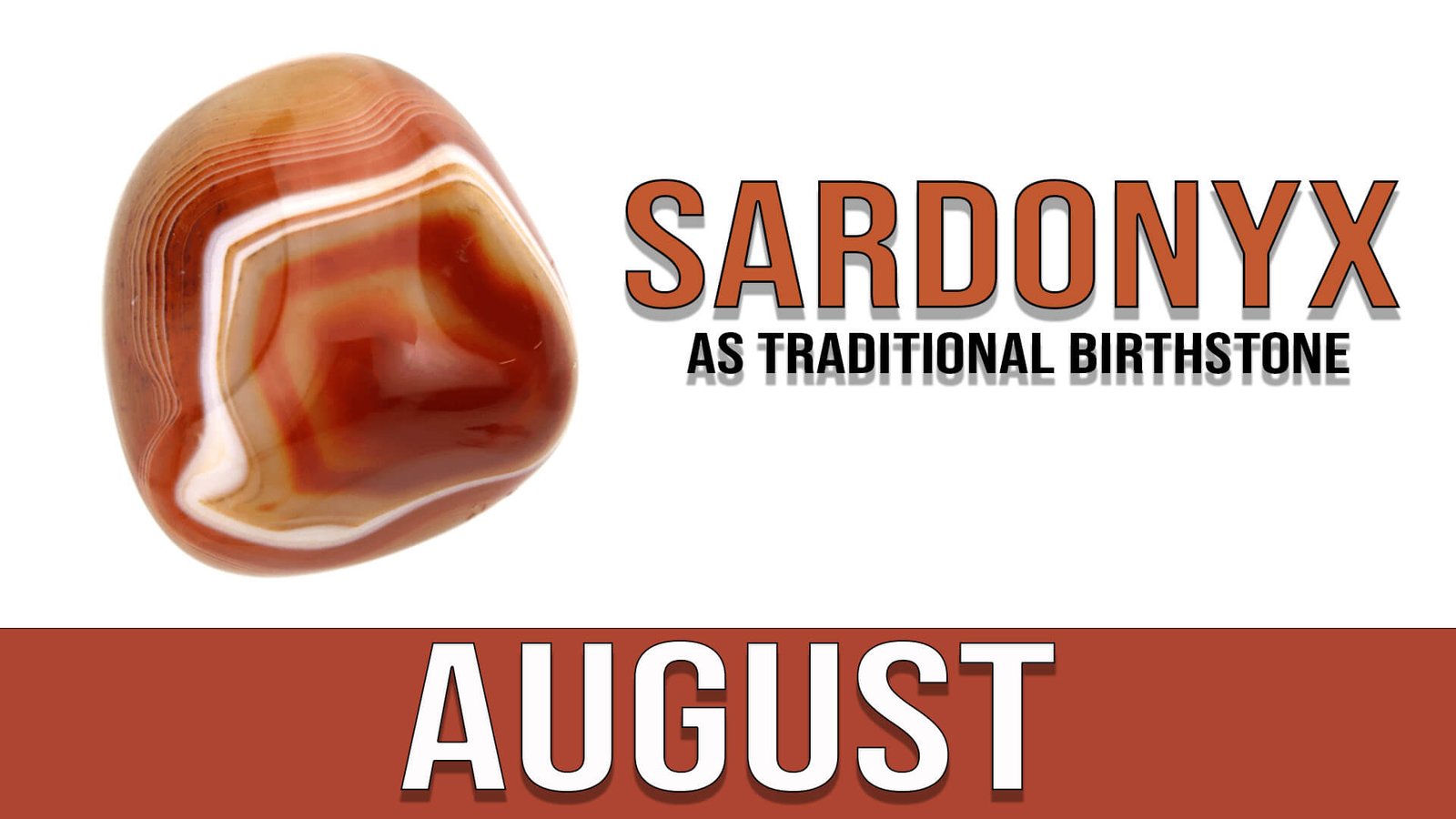 August (Sardonyx as Traditional Birthstone)