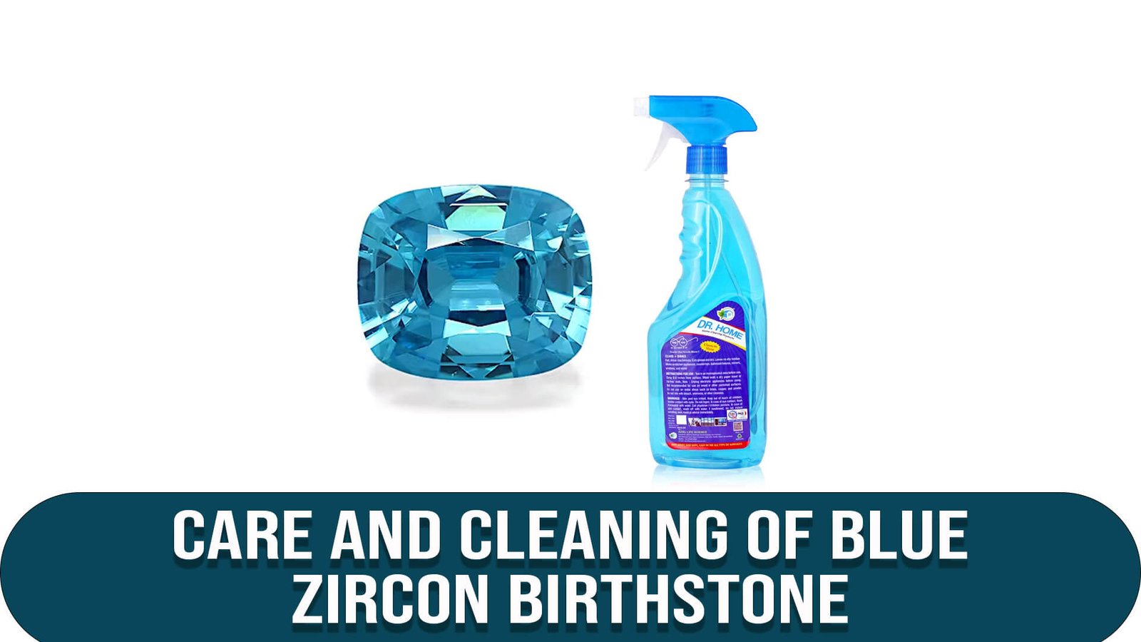 Care and Cleaning of Blue Zircon birthstone