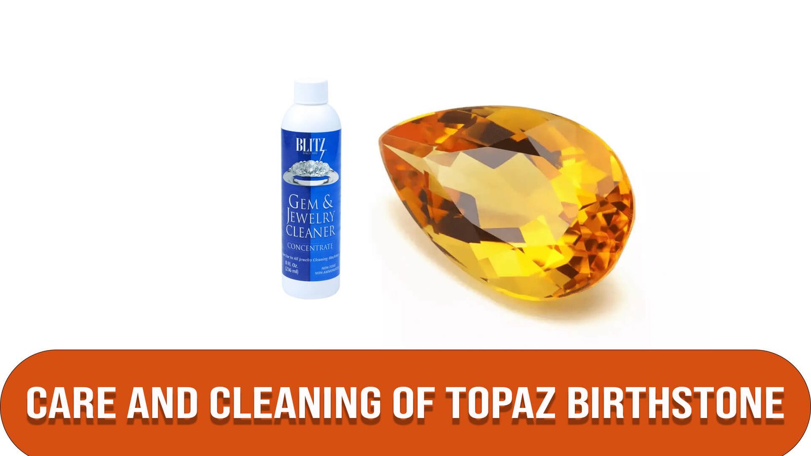 Care and Cleaning of Topaz Birthstone