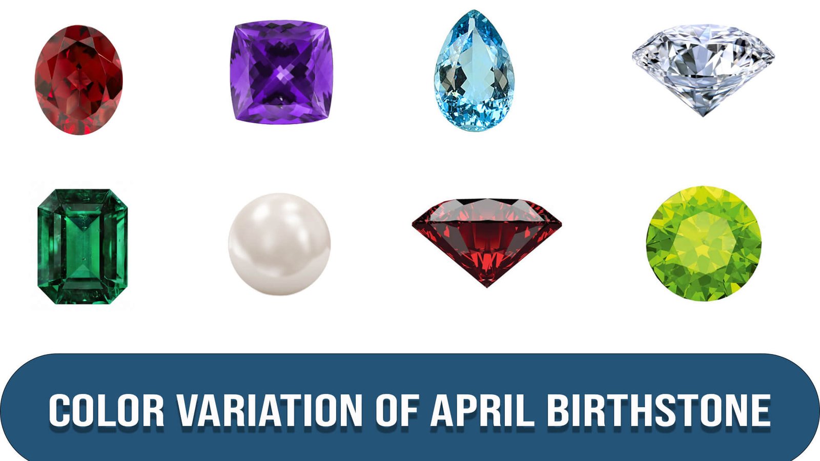 Color Variation of April Birthstone