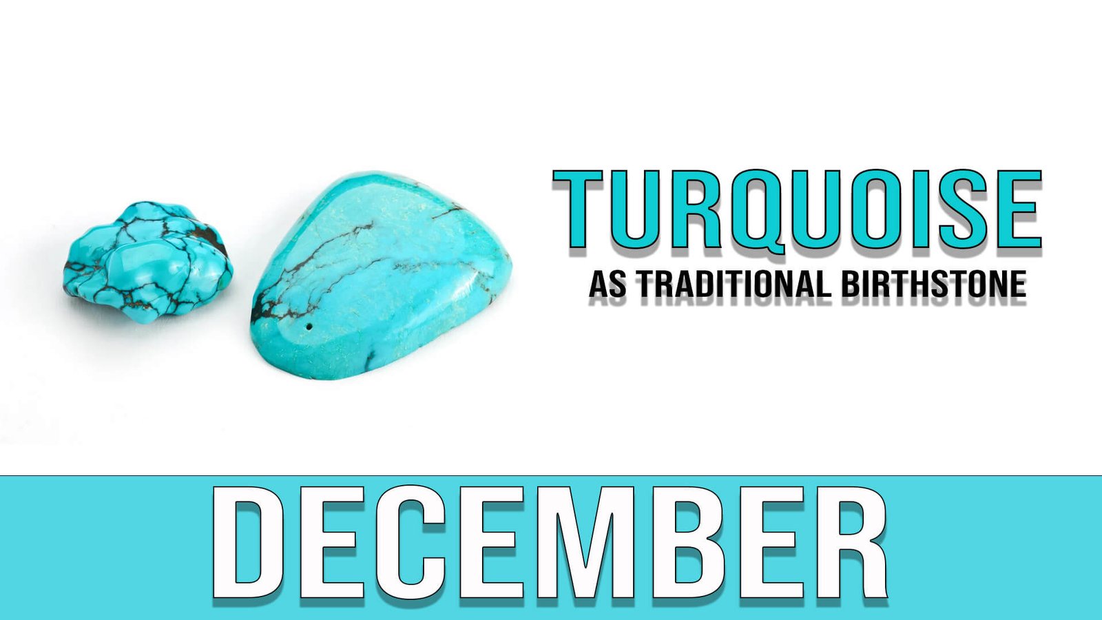 December ( Turquoise as Traditional Birthstone)