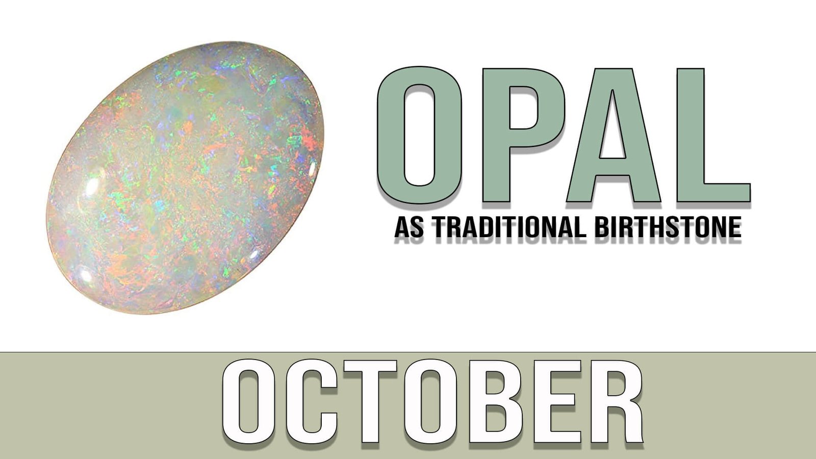 October (Opal as Traditional Birthstone)