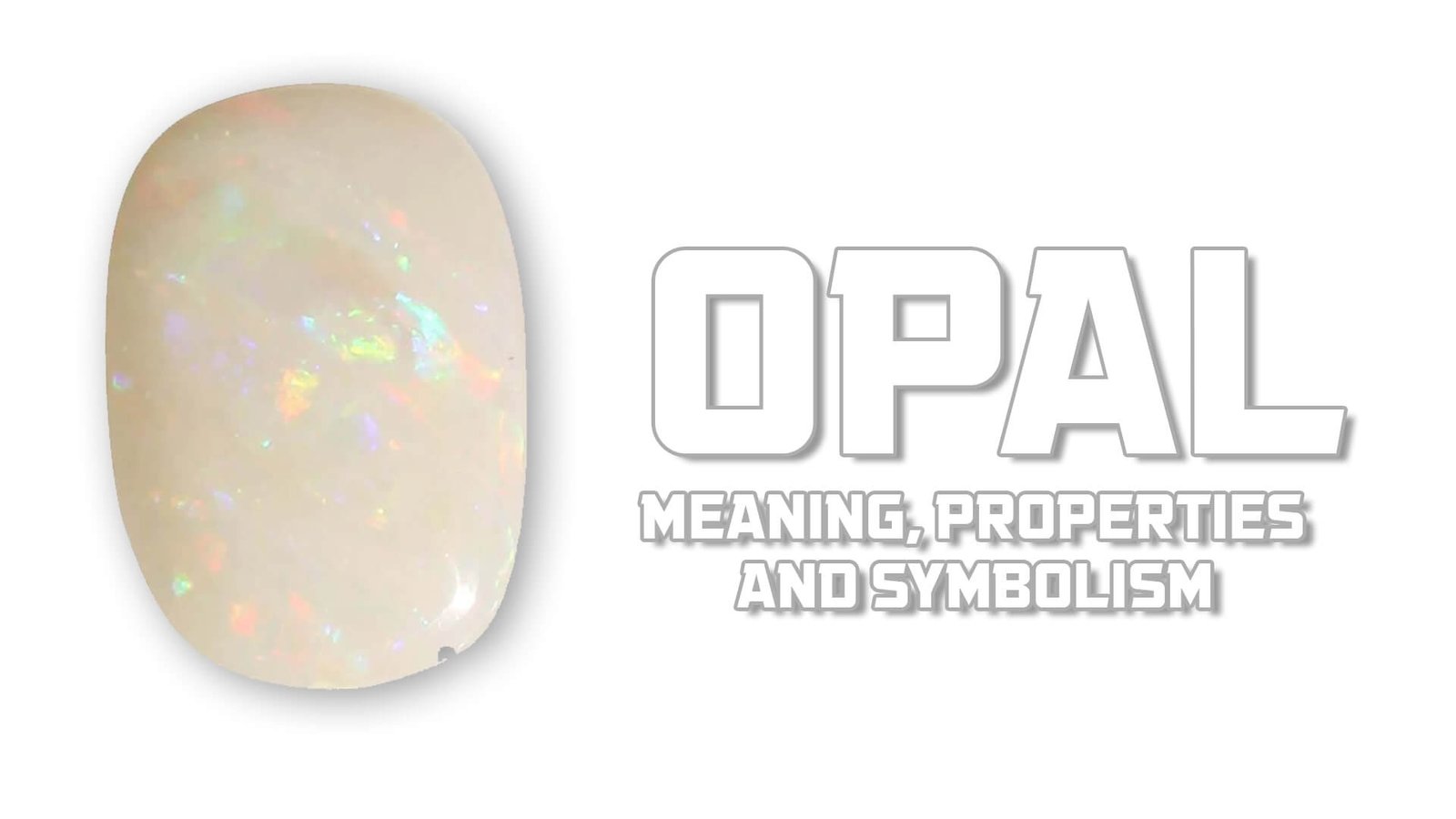 Opal-Meaning,-Properties-and-Symbolism (1)