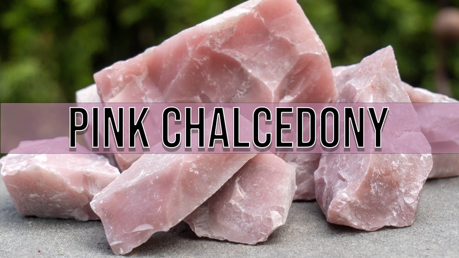 Pink Chalcedony