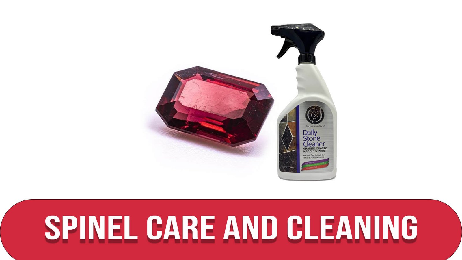 Spinel Care and Cleaning