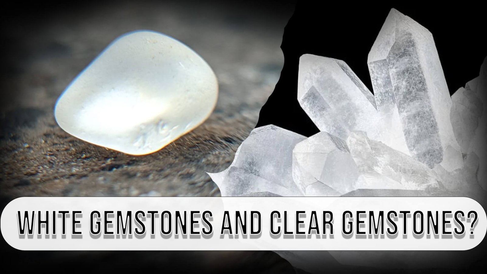 What is the Difference between White Gemstones and Clear Gemstones