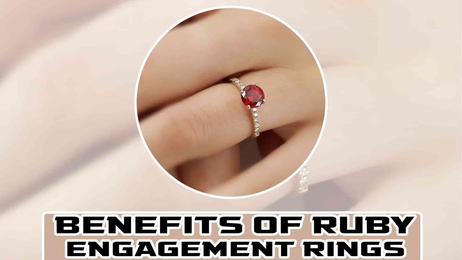 Benefits of Ruby Engagement Rings-min