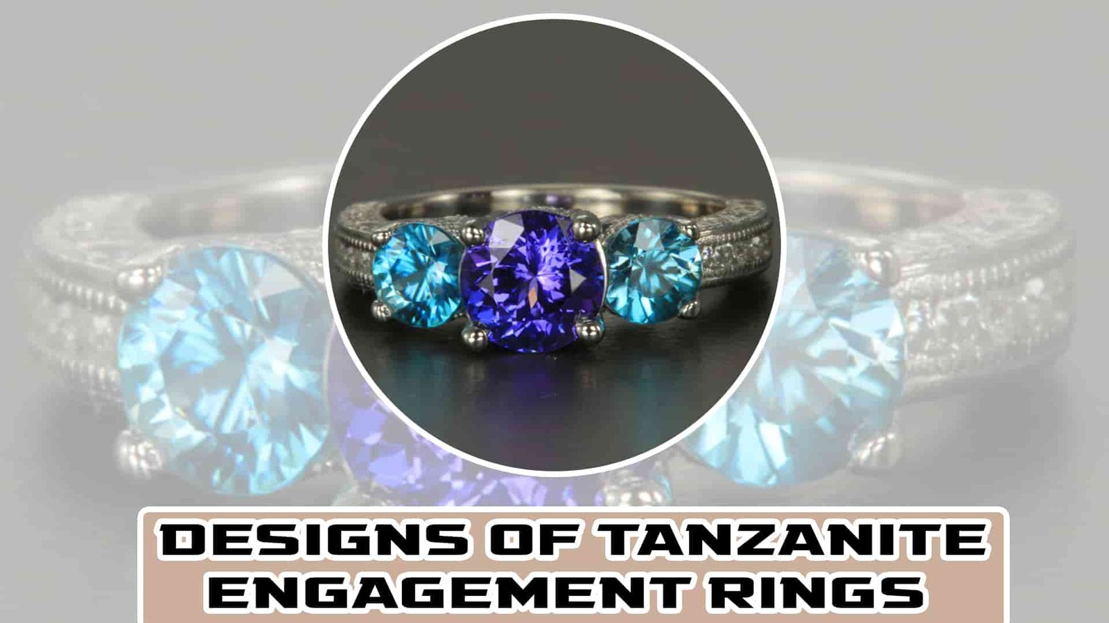 Designs of Tanzanite Engagement Rings-min