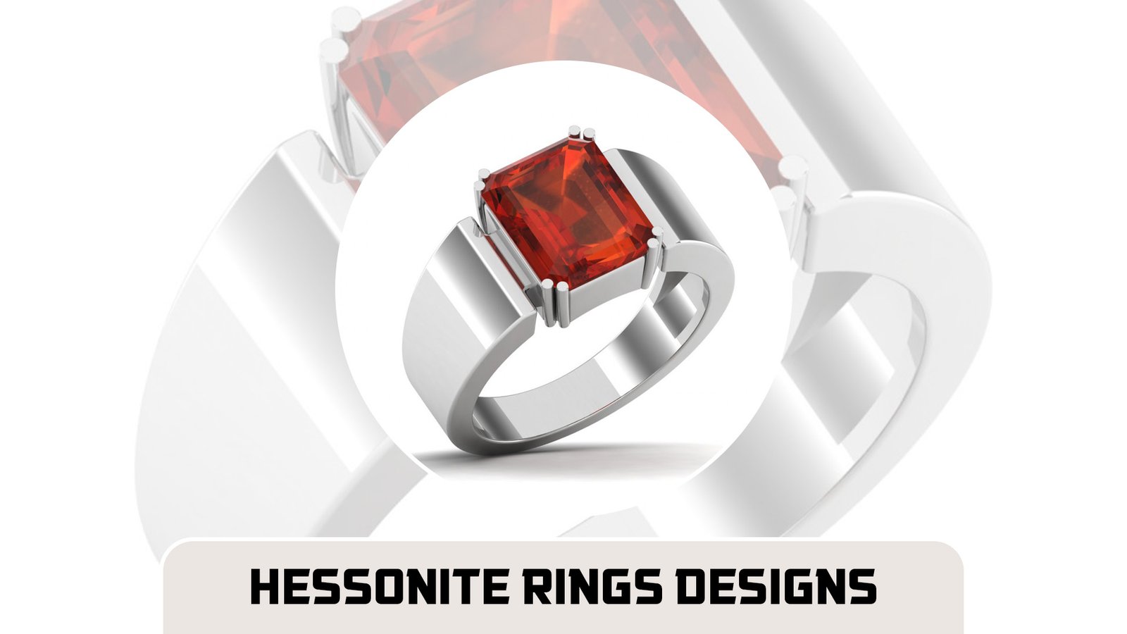 Hessonite Rings Designs