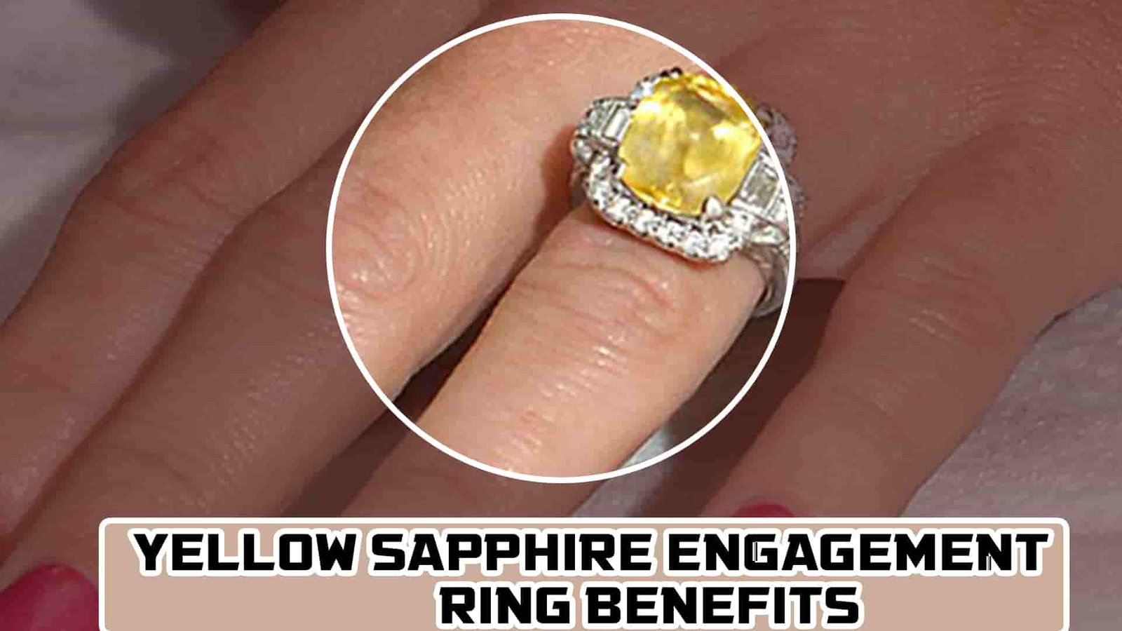 Yellow Sapphire Engagement Ring Benefits-min