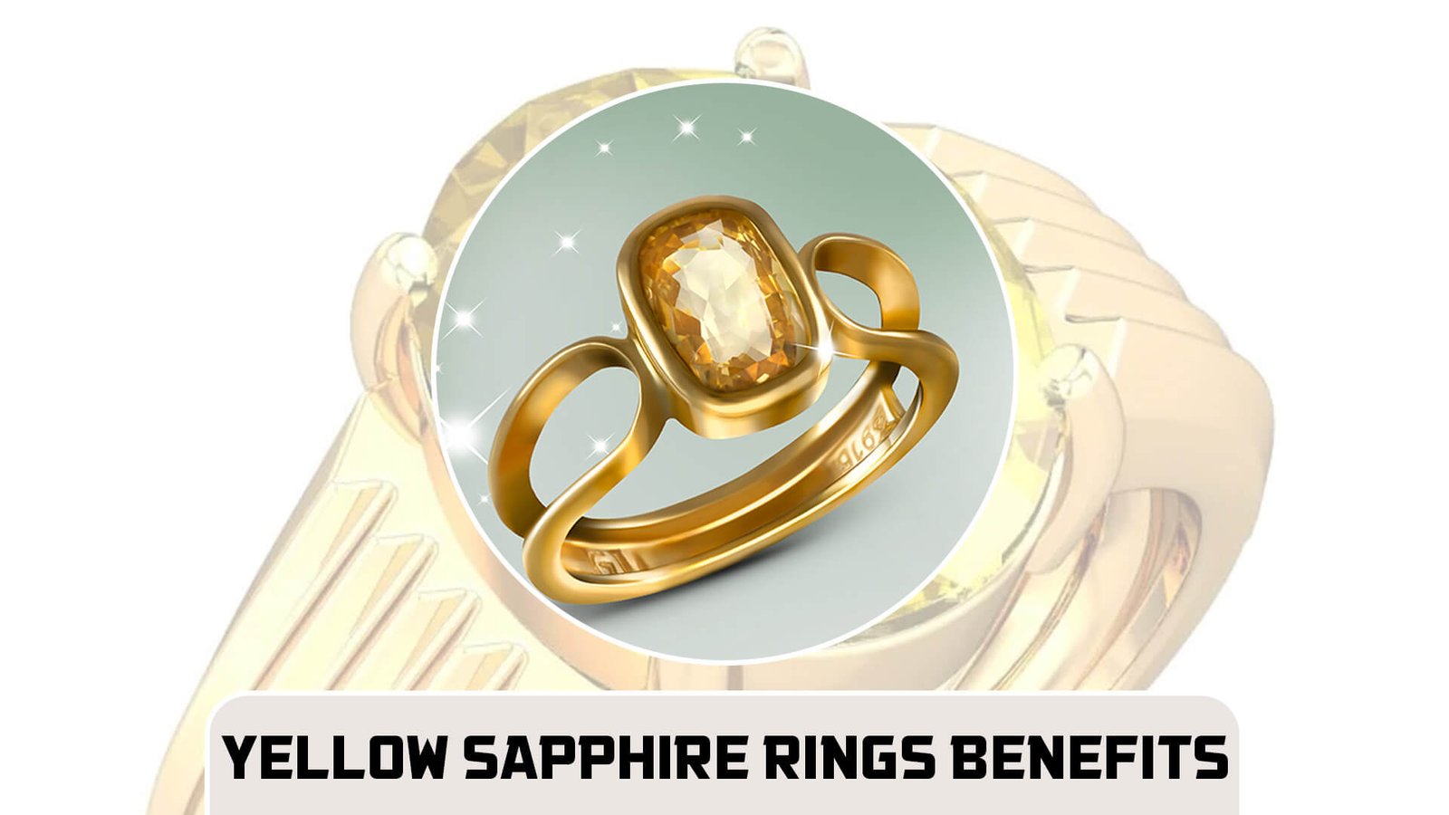 Yellow Sapphire Rings Benefits