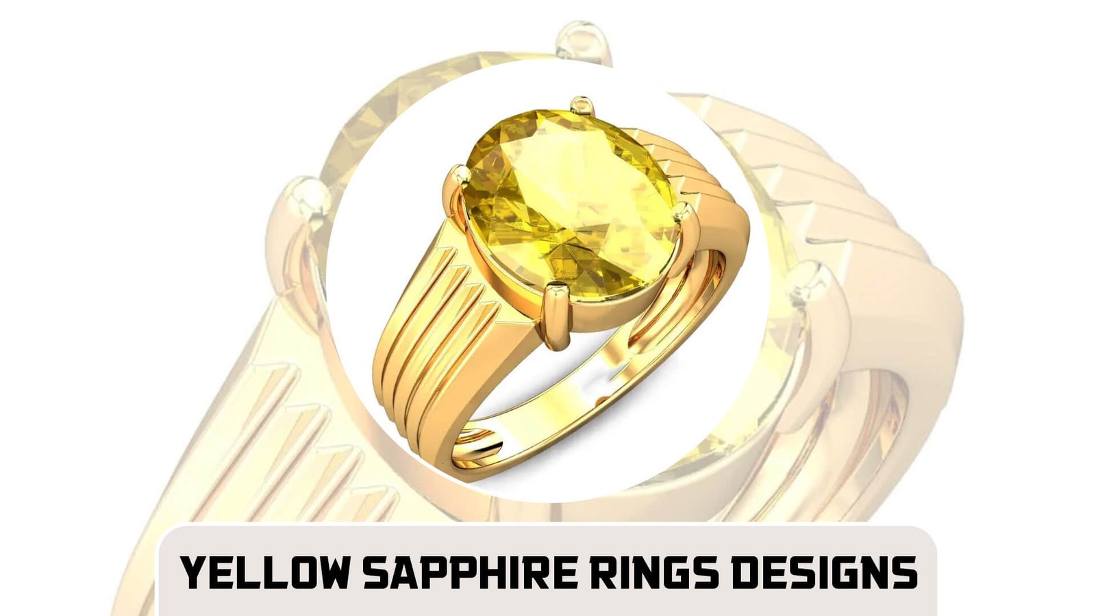 Yellow Sapphire Rings Designs